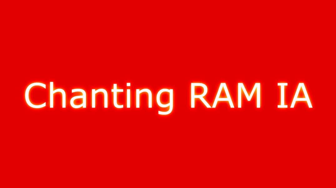 Chanting RAM IA
