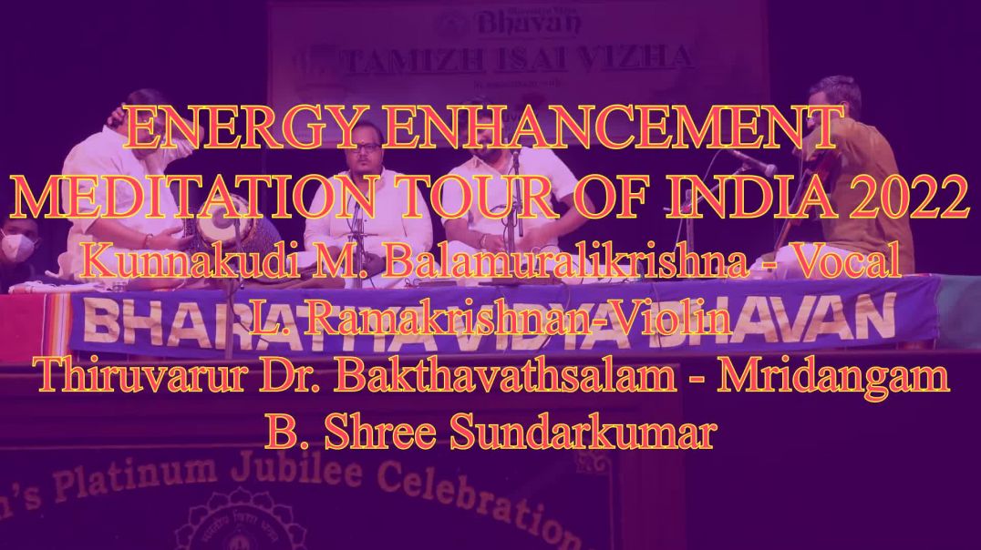 The ⁣Energy Enhancement Meditation Tour of India Kunnakudi M Balamuralikrishna Carnatic Vocal Chenna