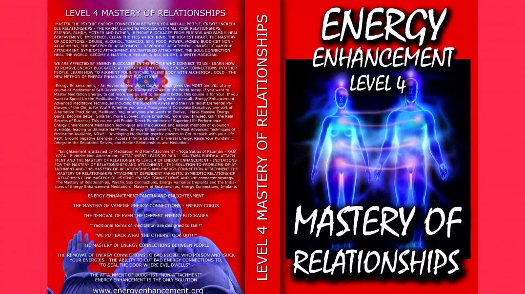 Energy Enhancement Meditation Level 4 Mastery of Relationships