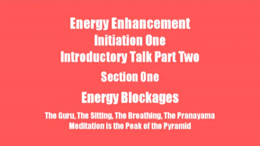 ⁣Level 1-  Initiation 1 - ⁣2 Introductory Talk 2 for Init 1 Energy Blockages Talk
