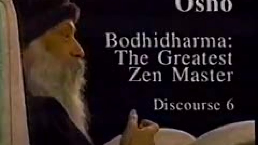 Osho Video - Bodhidharma - The Greatest Zen Master 06