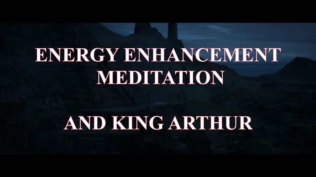 ⁣King Arthur and Energy Enhancement